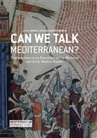 Bria A Catlos, Brian A Catlos, Brian A. Catlos, Kinoshita, Kinoshita, Sharon Kinoshita - Can We Talk Mediterranean?