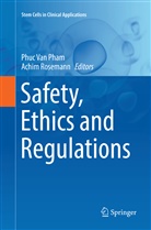 Phuc Van Pham, Rosemann, Rosemann, Achim Rosemann, Phu Van Pham, Phuc Van Pham - Safety, Ethics and Regulations