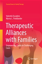 Valentí Escudero, Valentín Escudero, Myrna L Friedlander, Myrna L. Friedlander - Therapeutic Alliances with Families