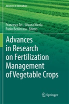 Paolo Benincasa, Silvan Nicola, Silvana Nicola, Francesco Tei - Advances in Research on Fertilization Management of Vegetable Crops