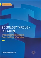 Christian Papilloud - Sociology through Relation
