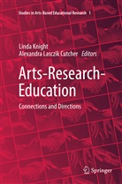 Lind Knight, Linda Knight, Lasczik Cutcher, Lasczik Cutcher, Alexandra Lasczik Cutcher - Arts-Research-Education