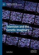 Sofia Bull - Television and the Genetic Imaginary