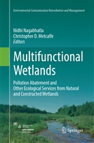 D Metcalfe, D Metcalfe, Christopher D. Metcalfe, Nidh Nagabhatla, Nidhi Nagabhatla - Multifunctional Wetlands