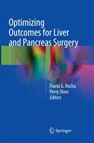Flavi G Rocha, Flavio G Rocha, Flavio G. Rocha, Shen, Shen, Perry Shen - Optimizing Outcomes for Liver and Pancreas Surgery