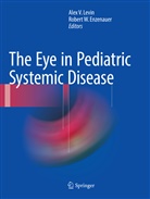 Robert W. Enzenauer, Alex V. Levin, Ale V Levin, Alex V Levin, W Enzenauer, W Enzenauer - The Eye in Pediatric Systemic Disease