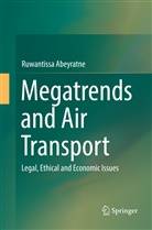Ruwantissa Abeyratne - Megatrends and Air Transport