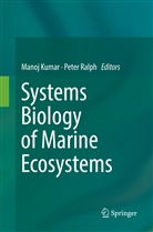 Mano Kumar, Manoj Kumar, Ralph, Ralph, Peter Ralph - Systems Biology of Marine Ecosystems