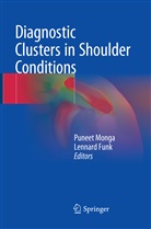 Funk, Funk, Lennard Funk, Punee Monga, Puneet Monga - Diagnostic Clusters in Shoulder Conditions