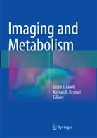 Kayvan R. Keshari, Jason S. Lewis, R Keshari, R Keshari, Jaso S Lewis, Jason S Lewis - Imaging and Metabolism