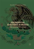 Reynaldo Yunuen Ortega Ortiz - Presidential Elections in Mexico