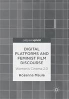 Rosanna Maule - Digital Platforms and Feminist Film Discourse