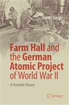 David C Cassidy, David C. Cassidy - Farm Hall and the German Atomic Project of World War II