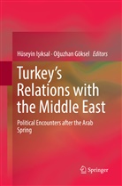 Göksel, Göksel, Oguzhan Göksel, Oğuzhan Göksel, Hüseyi Isiksal, Hüseyin Isiksal... - Turkey's Relations with the Middle East