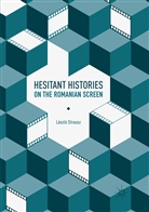 László Strausz - Hesitant Histories on the Romanian Screen