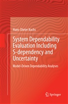 Hans-Dieter Kochs - System Dependability Evaluation Including S-dependency and Uncertainty