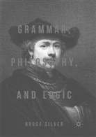 Bruce Silver - Grammar, Philosophy, and Logic