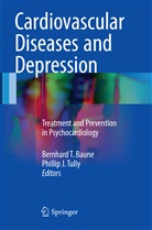 Bernhard T. Baune, J Tully, J Tully, Bernhar T Baune, Bernhard T Baune, Phillip J. Tully - Cardiovascular Diseases and Depression