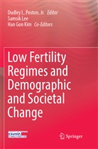 Dudle L Poston Jr, Dudley L Poston Jr, Dudley L. Poston, Jr Poston, Jr. Poston - Low Fertility Regimes and Demographic and Societal Change
