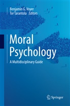 Benjami G Voyer, Benjamin G Voyer, Tarantola, Tarantola, Tor Tarantola, Benjamin G. Voyer - Moral Psychology