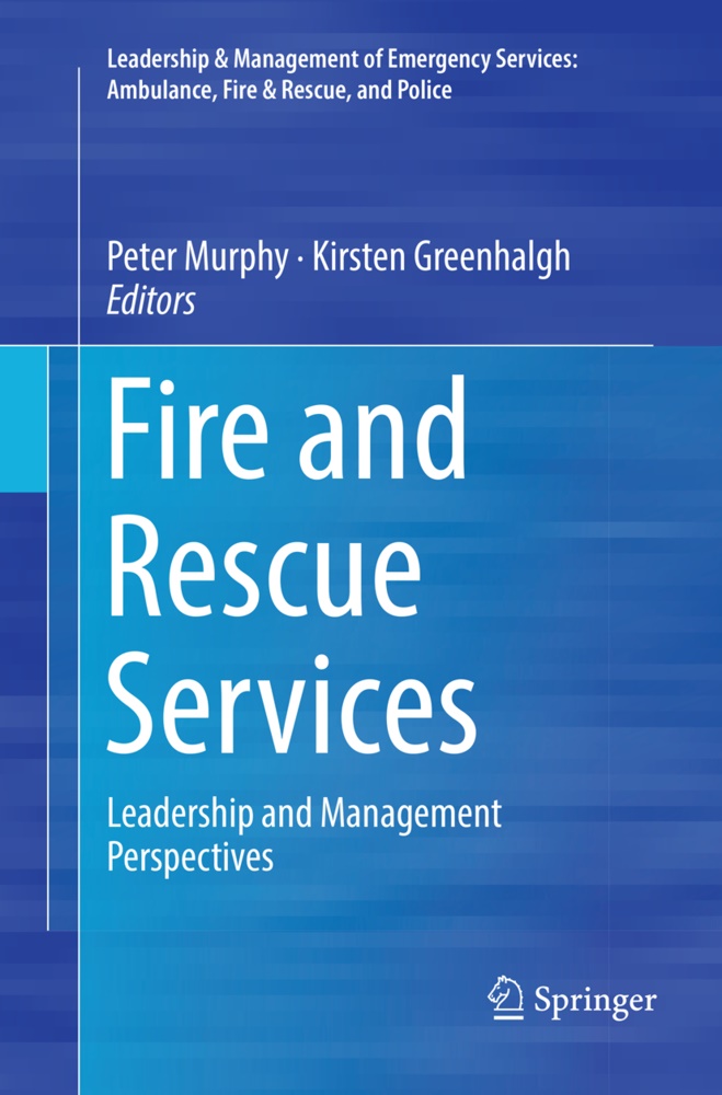 Greenhalgh, Greenhalgh, Kirsten Greenhalgh, Pete Murphy, Peter Murphy - Fire and Rescue Services Leadership and Management Perspectives