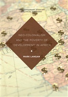 Mark Langan - Neo-Colonialism and the Poverty of 'Development' in Africa