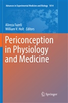Alirez Fazeli, Alireza Fazeli, William V Holt, William V. Holt, V Holt, V Holt - Periconception in Physiology and Medicine