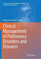 Mieczysla Pokorski, Mieczyslaw Pokorski - Clinical Management of Pulmonary Disorders and Diseases