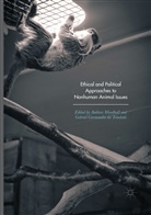 Garmendia da Trindade, Garmendia da Trindade, Gabriel Garmendia da Trindade, Andre Woodhall, Andrew Woodhall - Ethical and Political Approaches to Nonhuman Animal Issues