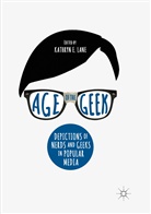Kathry E Lane, Kathryn E Lane, Kathryn E. Lane - Age of the Geek