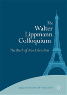 Serge Audier, Jurge Reinhoudt, Jurgen Reinhoudt - The Walter Lippmann Colloquium