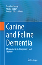 Norbert ¿Ilka, Gary Landsberg, Aladár Ma¿ari, Aladá Madari, Aladár Madari, Aladár Maďari... - Canine and Feline Dementia