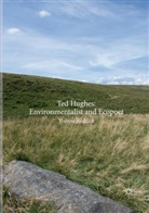 Yvonne Reddick - Ted Hughes: Environmentalist and Ecopoet