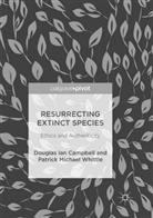 Douglas Ia Campbell, Douglas Ian Campbell, Patrick Michael Whittle - Resurrecting Extinct Species