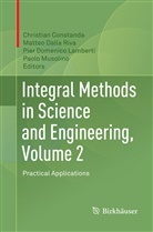 Christian Constanda, Matte Dalla Riva, Matteo Dalla Riva, Pier Domenico Lamberti et al, Pier Domenico Lamberti, Paolo Musolino - Integral Methods in Science and Engineering, Volume 2