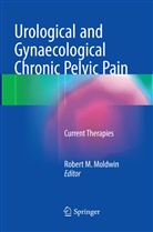 Rober M Moldwin, Robert M Moldwin, Robert M. Moldwin - Urological and Gynaecological Chronic Pelvic Pain