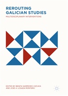 A Losada Montero, A Losada Montero, José A. Losada Montero, Benit Sampedro Vizcaya, Benita Sampedro Vizcaya - Rerouting Galician Studies