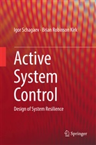 Brian Robinson Kirk, Igo Schagaev, Igor Schagaev - Active System Control