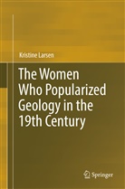 Kristine Larsen - The Women Who Popularized Geology in the 19th Century