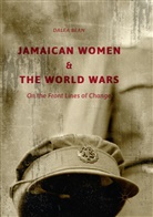 Dalea Bean - Jamaican Women and the World Wars
