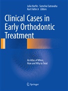 Kurt Faltin Jr, Julia Harfin, Somcha Satravaha, Somchai Satravaha - Clinical Cases in Early Orthodontic Treatment