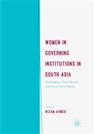 Niza Ahmed, Nizam Ahmed - Women in Governing Institutions in South Asia