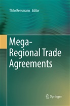 Thil Rensmann, Thilo Rensmann - Mega-Regional Trade Agreements