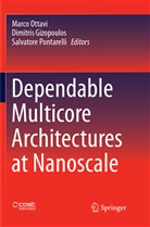 Dimitri Gizopoulos, Dimitris Gizopoulos, Marco Ottavi, Salvatore Pontarelli - Dependable Multicore Architectures at Nanoscale
