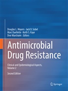 Jac D Sobel, Jack D Sobel, Keith S. Kaye, Dror Marchaim, Douglas L. Mayers, Marc Ouellette... - Antimicrobial Drug Resistance