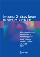 Andre B Civitello, Andrew B Civitello, Andrew B. Civitello, O. H. Frazier, O.H. Frazier, O H Frazier... - Mechanical Circulatory Support for Advanced Heart Failure