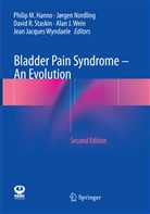 Philip M. Hanno, Jørge Nordling, Jørgen Nordling, David R Staskin et al, David R. Staskin, Alan J. Wein... - Bladder Pain Syndrome - An Evolution