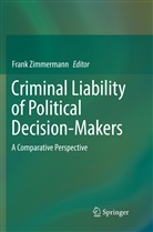 Fran Zimmermann, Frank Zimmermann - Criminal Liability of Political Decision-Makers