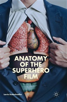 Larrie Dudenhoeffer - Anatomy of the Superhero Film