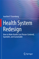 Joachim P Sturmberg, Joachim P. Sturmberg - Health System Redesign